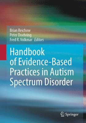 Handbook of Evidence-Based Practices in Autism Spectrum Disorder 1