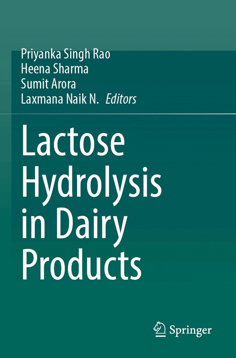 Priyanka Singh Rao, Heena Sharma, Sumit Arora, Laxmana Naik N. - Lactose Hydrolysis in Dairy Products, Häftad