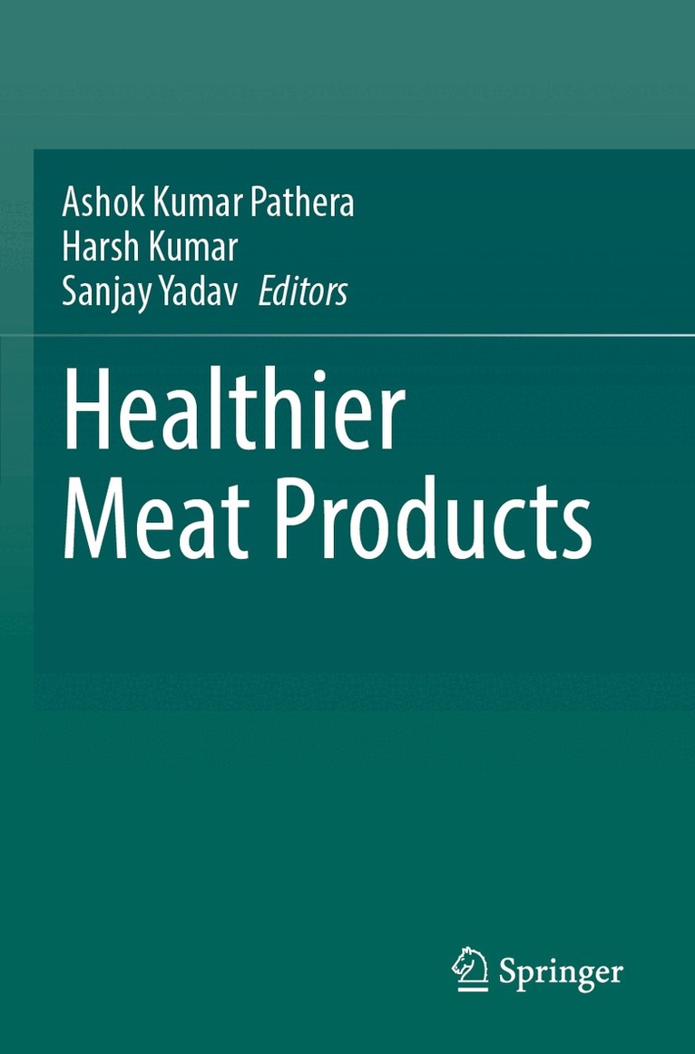 Ashok Kumar Pathera, Harsh Kumar, Sanjay Yadav - Healthier Meat Products, Häftad