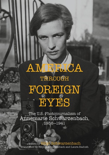 Sibyl Ann Schwarzenbach - America Through Foreign Eyes, Häftad