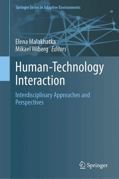Elena Malakhatka, Mikael Wiberg - Human-Technology Interaction, Inbunden