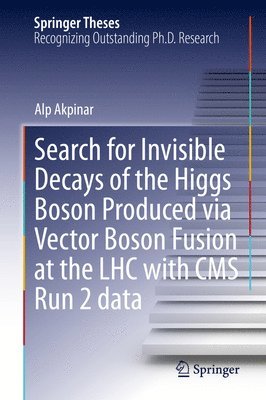 bokomslag Search for Invisible Decays of the Higgs Boson Produced via Vector Boson Fusion at the LHC with CMS Run 2 data