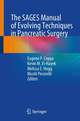 bokomslag The SAGES Manual of Evolving Techniques in Pancreatic Surgery