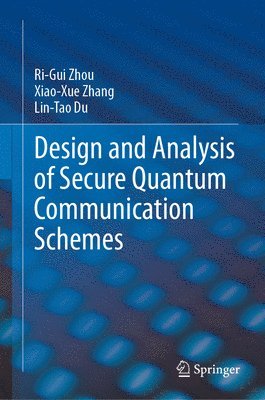 bokomslag Design and Analysis of Secure Quantum Communication Schemes