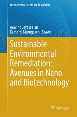 bokomslag Sustainable Environmental Remediation: Avenues in Nano and Biotechnology