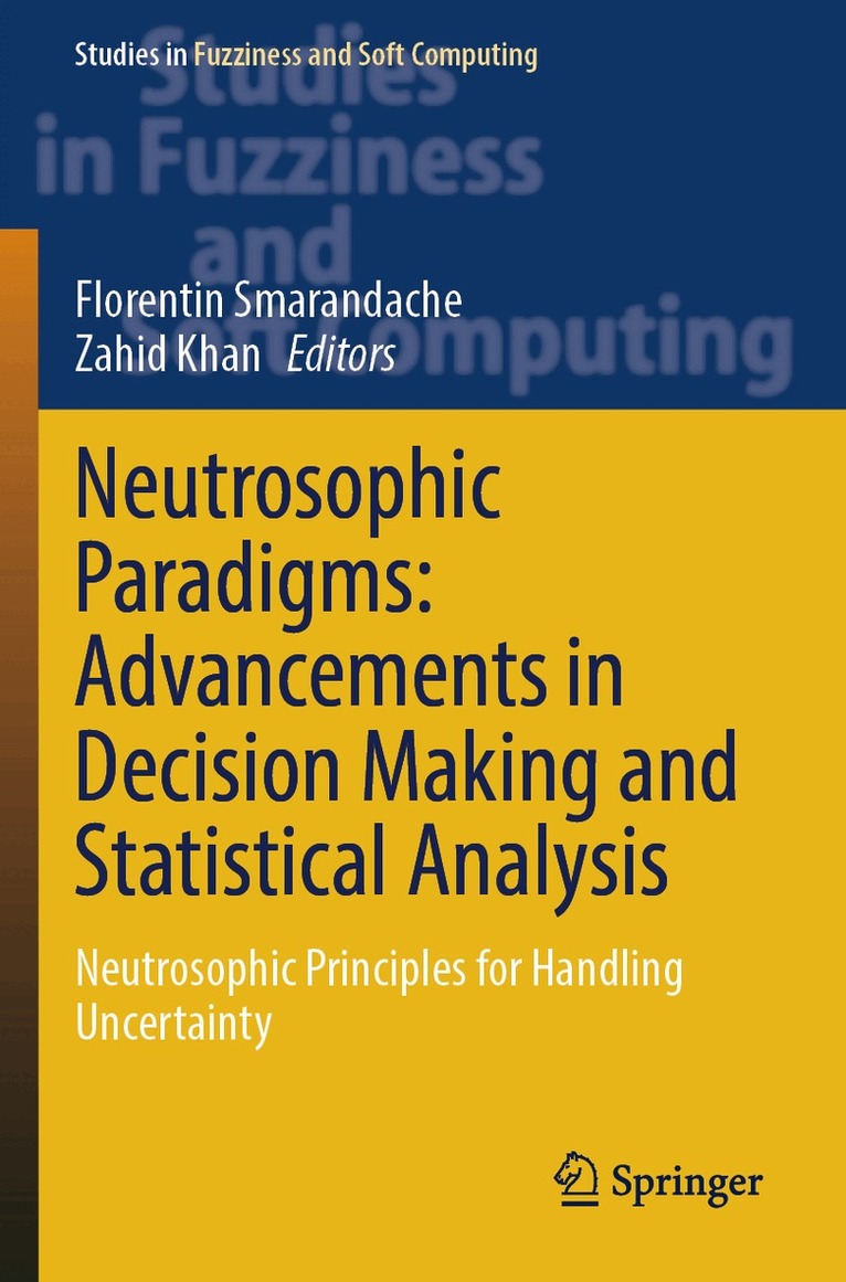 Florentin Smarandache, Zahid Khan - Neutrosophic Paradigms: Advancements in Decision Making and Statistical Analysis, Häftad