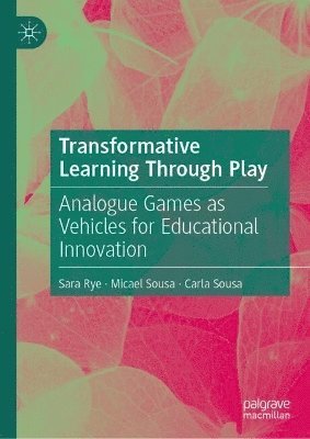 Transformative Learning Through Play 1