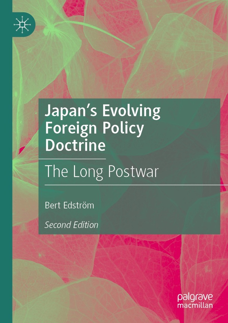 Bert Edström - Japan’s Evolving Foreign Policy Doctrine, Häftad
