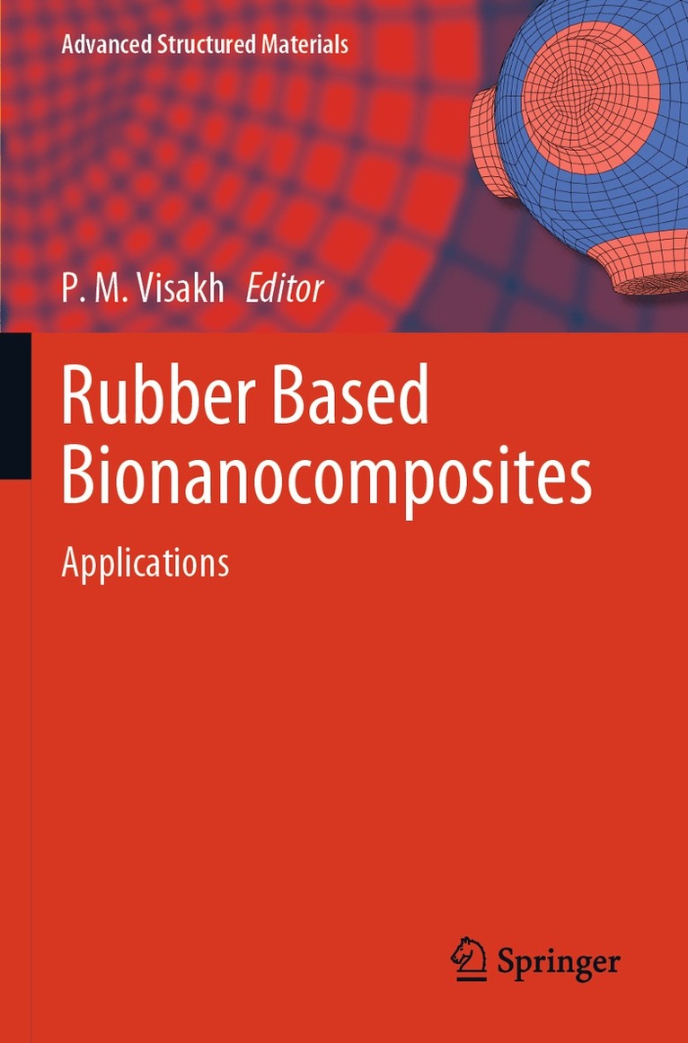 P. M. Visakh - Rubber Based Bionanocomposites, Häftad