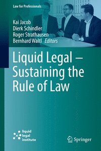 bokomslag Liquid Legal  Sustaining the Rule of Law