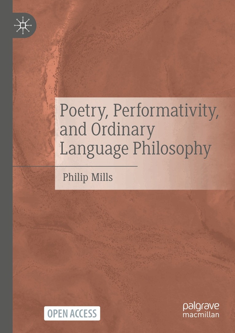 Philip Mills - Poetry, Performativity, and Ordinary Language Philosophy, Häftad