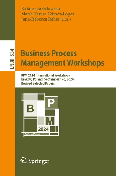 Katarzyna Gdowska, María Teresa Gómez-López, Jana-Rebecca Rehse - Business Process Management Workshops, Häftad