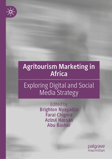 Brighton Nyagadza, Farai Chigora, Azizul Hassan, Abu Bashar - Agritourism Marketing in Africa, Inbunden