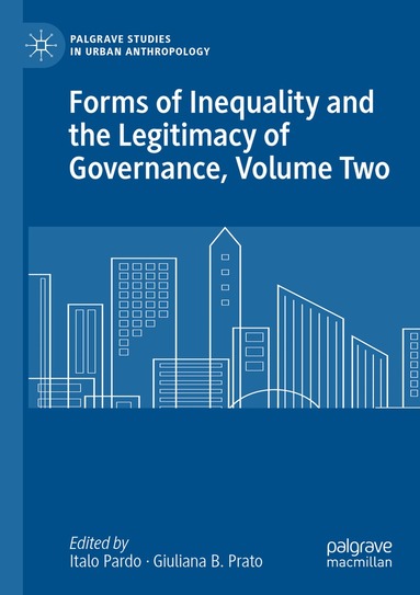 Italo Pardo, Giuliana B. Prato - Forms of Inequality and the Legitimacy of Governance, Volume Two, Häftad