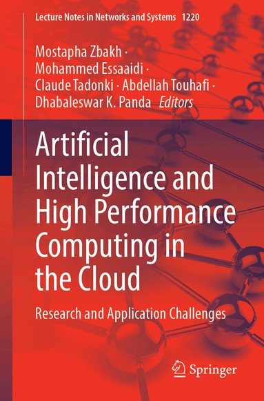 Mostapha Zbakh, Mohammed Essaaidi, Claude Tadonki, Abdellah Touhafi, Dhabaleswar K. Panda - Artificial Intelligence and High Performance Computing in the Cloud, Häftad