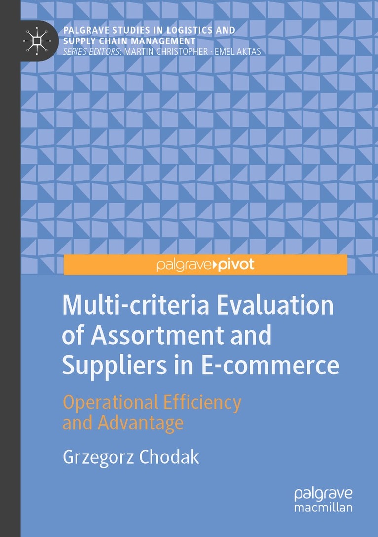 Grzegorz Chodak - Multi-criteria Evaluation of Assortment and Suppliers in E-commerce, Häftad