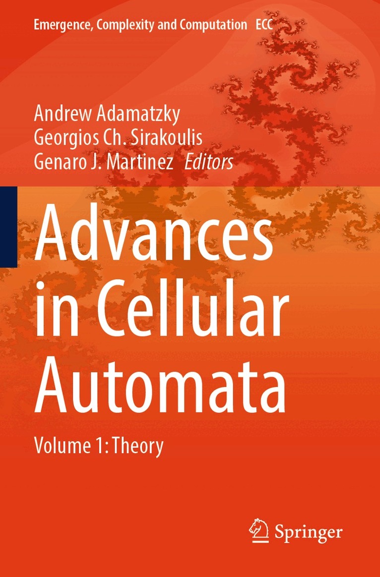 Andrew Adamatzky, Georgios Ch. Sirakoulis, Genaro J. Martinez - Advances in Cellular Automata, Häftad