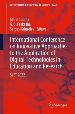 bokomslag International Conference on Innovative Approaches to the Application of Digital Technologies in Education and Research: Slet 2022