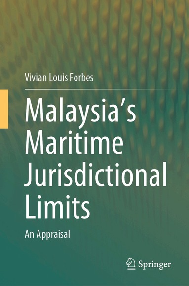 Vivian Louis Forbes - Malaysia's Maritime Jurisdictional Limits, Inbunden