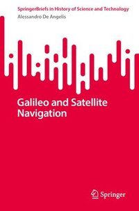 bokomslag Galileo and Satellite Navigation