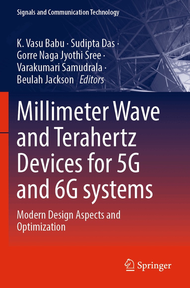 K. Vasu Babu, Sudipta Das, Gorre Naga Jyothi Sree, Varakumari Samudrala, Beulah Jackson - Millimeter Wave and Terahertz Devices for 5G and 6G systems, Häftad