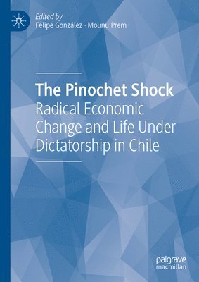 bokomslag The Pinochet Shock