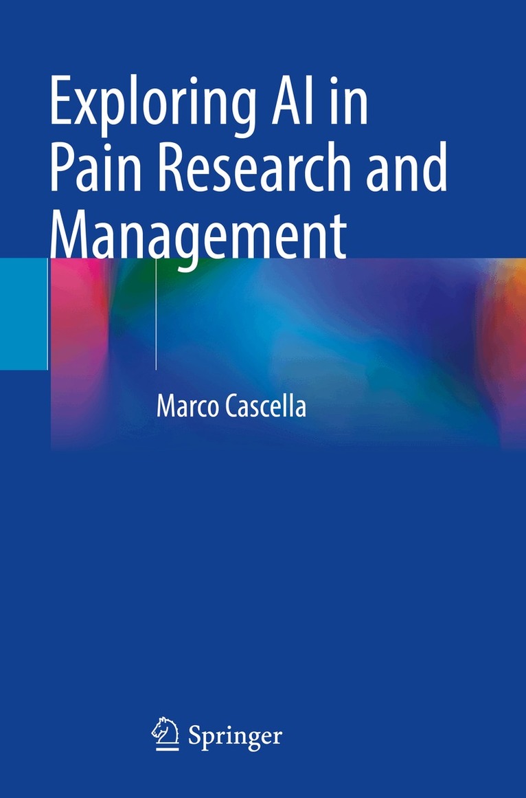 Marco Cascella - Exploring AI in Pain Research and Management, Häftad. Tillgänglighet: Lägg i varukorg