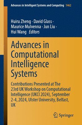 Huiru Zheng, David Glass, Maurice Mulvenna, Jun Liu, Hui Wang - Advances in Computational Intelligence Systems, Häftad