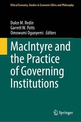 MacIntyre and the Practice of Governing Institutions 1