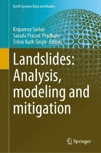 bokomslag Landslides: Analysis, Modeling and Mitigation