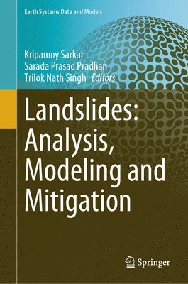 bokomslag Landslides: Analysis, Modeling and Mitigation