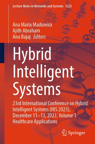 Ana Maria Madureira, Ajith Abraham, Anu Bajaj - Hybrid Intelligent Systems, Häftad