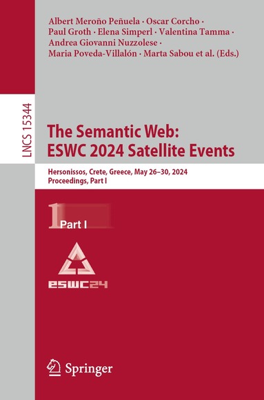 Albert Meroño Peñuela, Oscar Corcho, Paul Groth, Elena Simperl, Valentina Tamma, Andrea Giovanni Nuzzolese, Maria Poveda-Villalón, Marta Sabou, Valentina Presutti, Irene Celino, Artem Revenko, Joe Raad, Bruno Sartini, Pasquale Lisena - Semantic Web: ESWC 2024 Satellite Events, Häftad