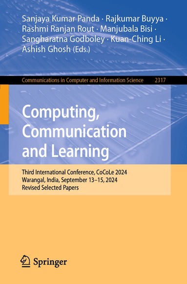 Sanjaya Kumar Panda, Rajkumar Buyya, Rashmi Ranjan Rout, Manjubala Bisi, Sangharatna Godboley, Kuan-Ching Li, Ashish Ghosh - Computing, Communication and Learning, Häftad