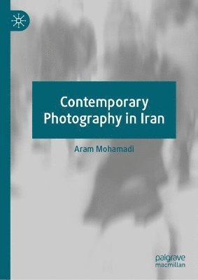 bokomslag Contemporary Photography in Iran