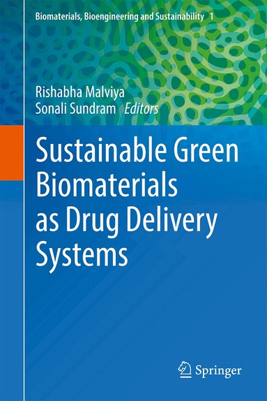 Rishabha Malviya, Sonali Sundram - Sustainable Green Biomaterials As Drug Delivery Systems, Inbunden