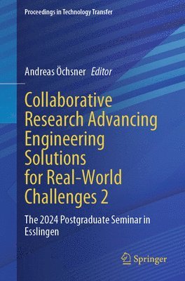 Collaborative Research Advancing Engineering Solutions for Real-World Challenges 2 1