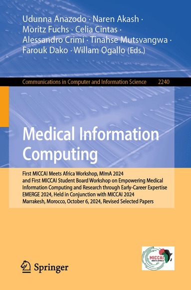Udunna Anazodo, Naren Akash, Moritz Fuchs, Celia Cintas, Alessandro Crimi, Tinahse Mutsvangwa, Farouk Dako, Willam Ogallo - Medical Information Computing, Häftad