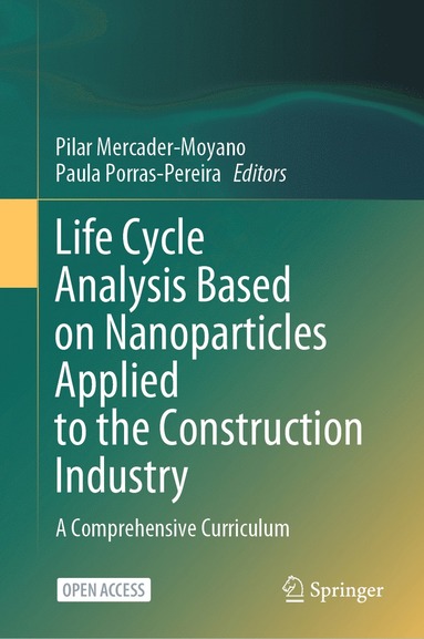 bokomslag Life Cycle Analysis Based on Nanoparticles Applied to the Construction Industry