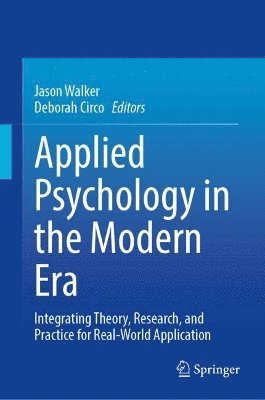 Jason Walker, Deborah Circo - Applied Psychology in the Modern Era, Inbunden