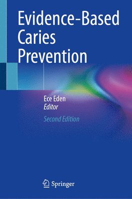 Evidence-Based Caries Prevention 1