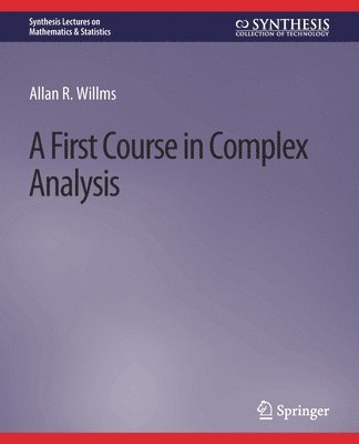 bokomslag A First Course in Complex Analysis