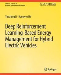 bokomslag Deep Reinforcement Learning-based Energy Management for Hybrid Electric Vehicles