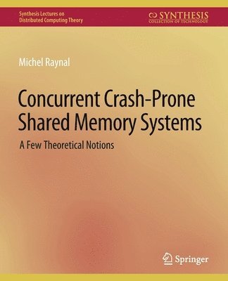 bokomslag Concurrent Crash-Prone Shared Memory Systems