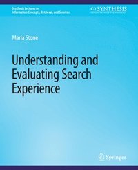 bokomslag Understanding and Evaluating Search Experience