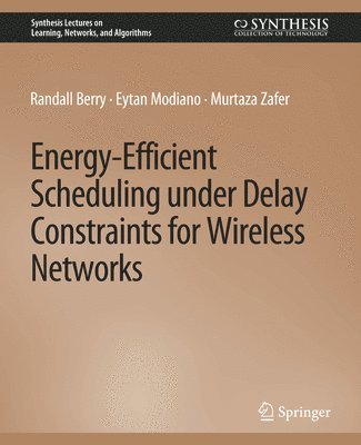 Energy-Efficient Scheduling under Delay Constraints for Wireless Networks 1