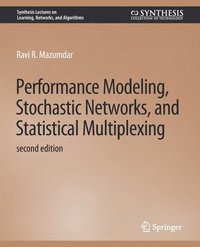 bokomslag Performance Modeling, Stochastic Networks, and Statistical Multiplexing, Second Edition