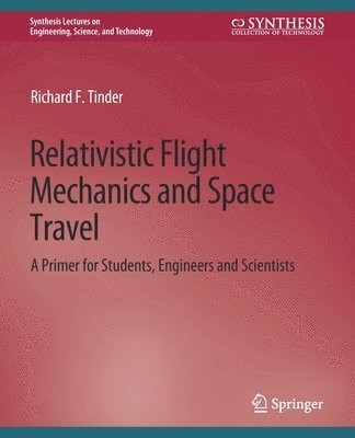 bokomslag Relativistic Flight Mechanics and Space Travel