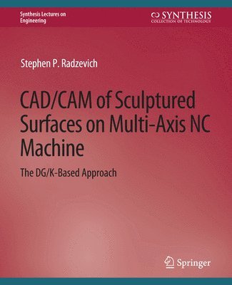 CAD/CAM of Sculptured Surfaces on Multi-Axis NC Machine 1