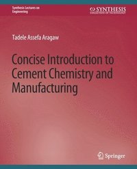 bokomslag Concise Introduction to Cement Chemistry and Manufacturing